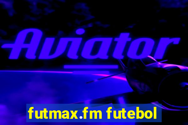 futmax.fm futebol